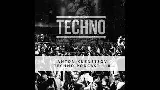 Techno Podcast 110 – Anton Kuznetsov (Moscow, Russia)