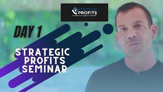 Day 1 Strategic Profits Live 2008