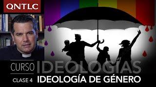 IDEOLOGÍAS. 4. IDEOLOGÍA DE GÉNERO. P. Javier Olivera Ravasi