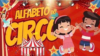  APRENDER O ALFABETO COM O CIRCO! VÍDEO EDUCATIVO DE A A Z  #alfabetocompleto