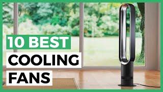 Best Cooling Fans in 2024 - How to Find a Fan to Cool Down your House?