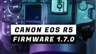 New Canon EOS R5 Firmware 1.7.0