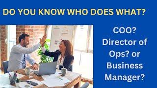 Differences Between Director Of Operations, COO, Business Manager  Scaling for Success