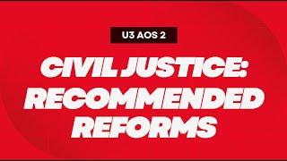 Recommended reforms to the Civil Justice System