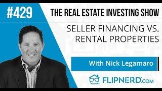 Seller Financing vs. Rental Properties