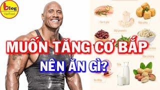 25 Loại Thực Phẩm Giúp Tăng Cơ Bắp Cho Người Tập Gym - Thể Hình