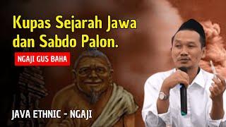 Penting..! SABDO PALON & SEJARAH T4N4H JAWA - Ngaji Gus Baha