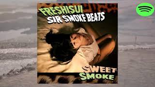 SIRSMOKEBEATS X FRESHISUI - SWEET SMOKE (FULL BEAT TAPE)