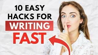 10 Ways to Write FASTER in Less Time