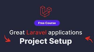 Set up Laravel projects like a GOAT [Free course: Great Laravel Apps #1]