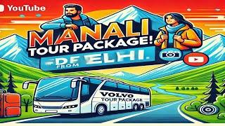 Manali Tour Packages From Delhi by Volvo | Manali Tour Packages with Prices 2024 |  Book @7650888765