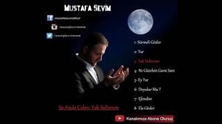 Mustafa Sevim - Yak Sultanım