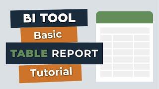 BI Tool - Basic Table Report Tutorial | QR-Patrol