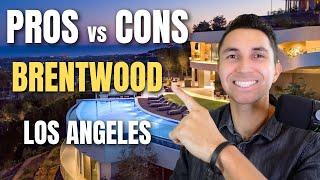 Pros and Cons of Living in Brentwood, Los Angeles!