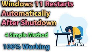 How to Fix Windows 11 Restarts Automatically After Shutdown 2023