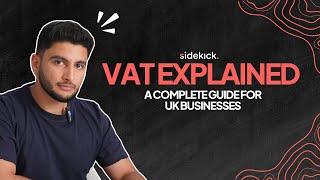 VAT Explained – A Complete Guide for UK Businesses