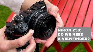 Nikon Z30 - do we need a viewfinder? Review and a street test in Prague