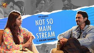 EP-02 | Arjun Rampal - " I had no money after quitting modelling" | NOT SO MAIN STREAM