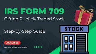 IRS Form 709 (Gift Tax Return) Publicly Traded Stock  | Step-by-Step Examples