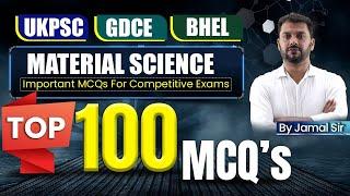 UKPSC JE, RRB GDCE JE, BHEL 2023 | Mechanical:- Material Science Top 100 Question By Jamal Sir