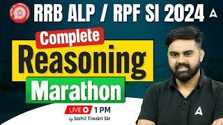 RRB ALP/RPF SI 2024 Reasoning Marathon | RRB ALP Complete Reasoning Marathon | By Sahil Sir