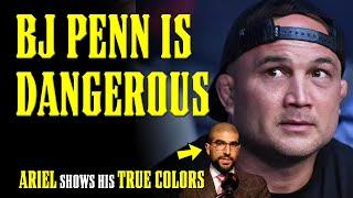 BJ Penn's NEW SHOCKING MURDEROUS DELUSIONS! & Ariel Helwani’s Fake Morality Crumbles!