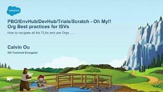 EnvHub, DevHub, Trials, Oh My! ! Org Best Practices for ISVs