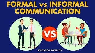 Formal vs Informal communication | 6 Key differences