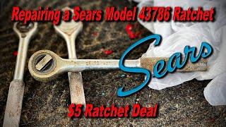 Repairing a Sears Model 43786 Ratchet - $5 Ratchet Haul