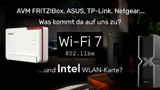 New Wi-Fi 7 Products from AVM, ASUS, Netgear, TP-Link, Tenda and Intel - What is in store for us?