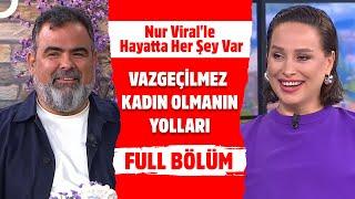 Nur Viral'le Hayatta Her Şey Var | 18 Eylül 2024