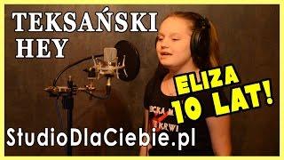 Hey - Teksański (cover by Eliza Łabędzka - 10 lat)