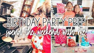  it’s always chaos! BIRTHDAY PARTY PREP | realistic mom life | SPEND THE WEEKEND WITH ME!