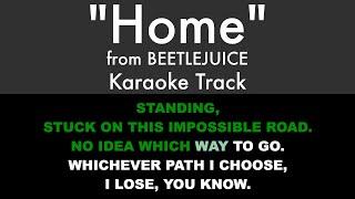 "Home" from Beetlejuice - Karaoke Track with Lyrics on Screen