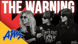 Consider Yourself Warned | The Warning AMS Interview