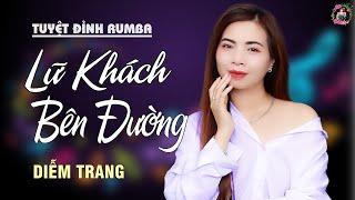 LK Lữ Khách Bên Đường  Diễm Trang  Giọng Hát Làm Rung Động Hàng Triệu Con 