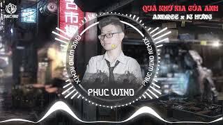 Quá Khứ Kia Của Anh - Andree Right Hand x JC Hưng「Phúc Wind Remix」/ Official Audio Lyrics Video