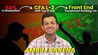 54% in Graduation to Cracking CFA L2-Journey of AMBUJ SAXENA |SUCCESS STORY CFA@thewallstreetschool