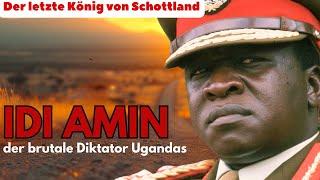 IDI AMIN: der brutale Diktator Ugandas