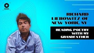 Richard Liebowitz of New York, New York | Reading Poetry With My Grandfather