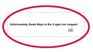 How to Fix Dumb Ways to Die 2 Unfortunately Has Stopped Error in Android