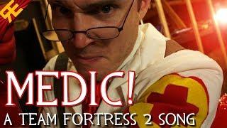 MEDIC! THE MUSICAL - A TF2 Song  [by Random Encounters]