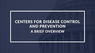 CDC: Understanding the Centers for Disease Control and Prevention - Quick Overview