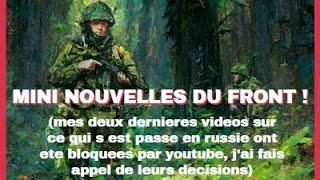 V.RUSSIE - MINI NOUVELLES DU FRONT (2 dernieres videos sur les attaques ont ete bloquees)