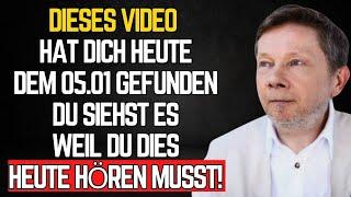 Dies wird dich finden, wenn du es am meisten brauchst - Eckhart Tolle