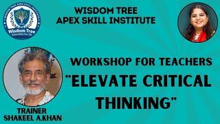 Enhance Critical Thinking Skills , session at Wisdom tree apex skill institute (Wasi) part 1