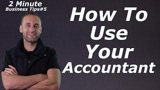 How To Use Your Accountant - 2-Minute Business Tips - No. 5