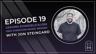 Leaving Evangelicalism and Christian Music Behind w/ Jon Steingard | The New Evangelicals