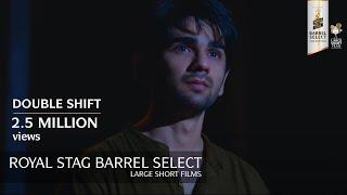 Double Shift | Rituraj Singh, Prit Kamani | Short Film | Royal Stag Barrel Select Large Short Films