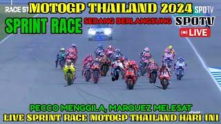 LIVE SPOTVSPRINT RACE MOTOGP THAILAND 2024,BERITA MOTOGP HARI INI,MOTOGP HARI INI,MARC MARQUEZ P5